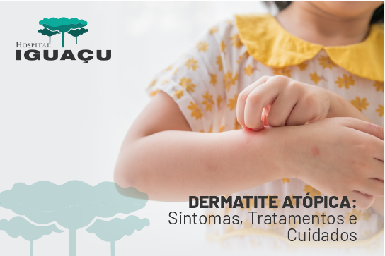 Dermatite Atópica Sintomas Tratamentos e Cuidados Hospital Iguaçu Curitiba